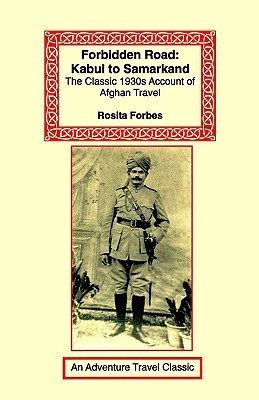 Forbidden Road: Kabul to Samarkand (Paperback)