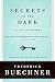 Secrets in the Dark: A Life in Sermons