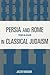 Persia and Rome in Classical Judaism (Studies in Judaism)