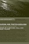 Tourism and Postcolonialism: Contested Discourses, Identities and Representations (Contemporary Geographies of Leisure, Tourism and Mobility)