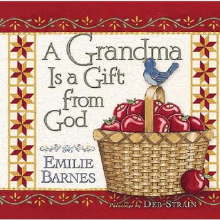 A Grandma Is a Gift from God (Hardcover)