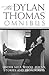 The Dylan Thomas Omnibus "Under Milk Wood," Poems, Stories and Broadcasts by Dylan Thomas