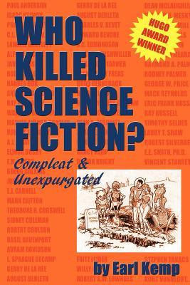 Who Killed Science Fiction?: Compleat & Unexpurgated (Paperback)