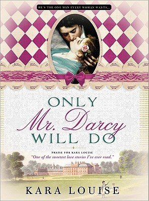 Only Mr. Darcy Will Do (Paperback)