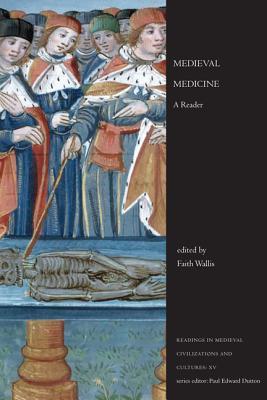 Medieval Medicine: A Reader (Readings in Medieval Civilizations and Cultures)