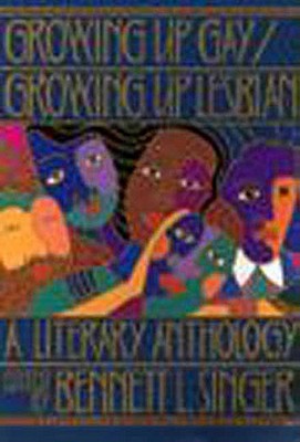 Growing Up Gay/Growing Up Lesbian: A Literary Anthology (Paperback)