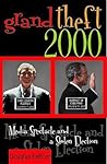 Grand Theft 2000: Media Spectacle and a Stolen Election