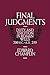 Final Judgments: Duty and E...