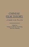 Chinese Film Theory: A Guide to the New Era Chinese Film Theory: A Guide to the New Era