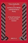 Al-Muʾayyad al-Shīrāzī and Fatimid Daʿwa Poetry: A Case of Commitment in Classical Arabic Literature (Islamic History and Civilization, 57)