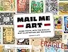 Mail Me Art by Darren Di Lieto