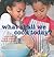 What Shall We Cook Today?: More Than 70 Fun Recipes for Kids to Make