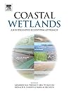 Coastal Wetlands: An Integrated Ecosystem Approach