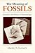 The Meaning of Fossils by Martin J.S. Rudwick