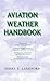Aviation Weather Handbook by Terry T. Lankford