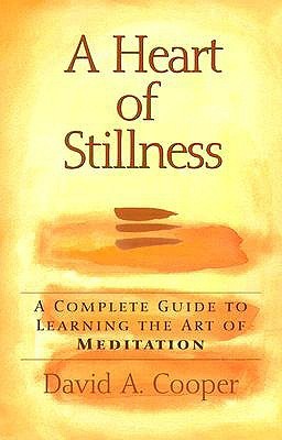 A Heart of Stillness: A Complete Guide to Learning the Art of Meditation (Paperback)