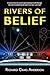 Rivers of Belief by Richard Craig Anderson