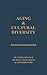 Aging and Cultural Diversity by Benjamin Drew