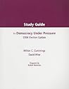 Study Guide for Cummings/Wise’s Democracy Under Pressure: An Introduction to the American Political System, 2006 Election Update, 10th Study Guide for Cummings/Wise’s Democracy Under Pressure: An Introduction to the American Political System, 2006 Election Update, 10th