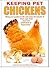 keeping-pet-chickens by johannes-paul-william-windham