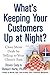 What's Keeping Your Customers Up at Night?: Close More Deals by Selling to Your Client's Pain