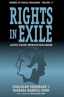 Rights in Exile: Janus-Faced Humanitarianism (Forced Migration, 17)