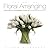 Art of Floral Arranging, Th...