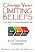 Change Your Limiting Beliefs - Three Steps To Achieve Meaningful Goals