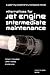 Supporting Expeditionary Aerospace Forces: Alternatives for Jet Engine Intermediate Maintenance