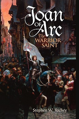 Joan of Arc: The Warrior Saint (Hardcover)