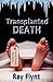 Transplanted Death: A Brad Frame Mystery