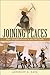 Joining Places by Anthony E. Kaye