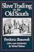 Slave Trading in the Old South by Frederic Bancroft Slave Trading in the Old South by Frederic Bancroft