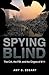 Spying Blind: The CIA, the FBI, and the Origins of 9/11