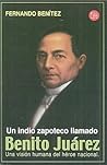 Un indio zapoteco llamado Benito Juarez/ A Zapotec Named Benito Juarez (Spanish Edition)