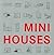 Mini Houses