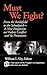 Must We Fight? by William Ury