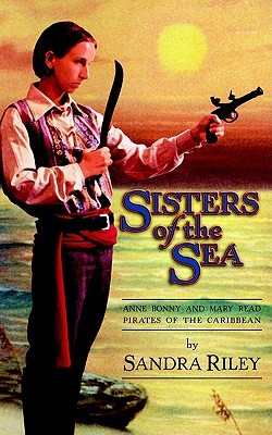 Sisters of the Sea: Anne Bonny & Mary Read, Pirates of the Caribbean (Paperback)