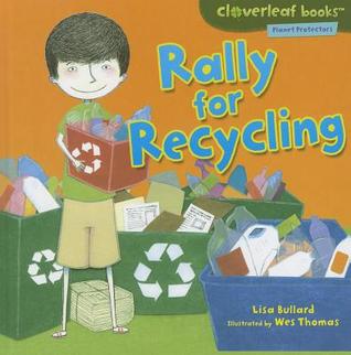 Rally for Recycling (Cloverleaf Books ™ ― Planet Protectors)