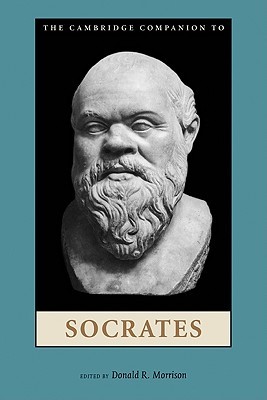 The Cambridge Companion to Socrates (Cambridge Companions to Philosophy)