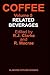 Coffee: Related Beverages