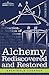 Alchemy Rediscovered and Re...