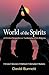 World of the Spirits: A Chr...