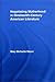Negotiating Motherhood in Nineteenth-Century American Literature (Studies in American Popular History and Culture)