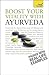 Boost Your Vitality With Ayurveda