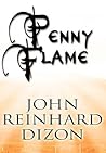 Penny Flame by John Reinhard Dizon