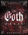 Goth Craft: The Magickal Side of Dark Culture