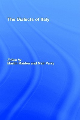 The Dialects of Italy (Romance Linguistics)