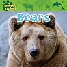 Bears (Amazing Animals) Bears (Amazing Animals)