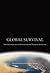 Global Survival: The Challenge and its Implications for Thinking and Acting
